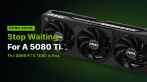 RTX 5080 Ti: Stop Waiting For A Card That Doesn't Exist